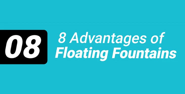 8 Advantages of Floating Fountains